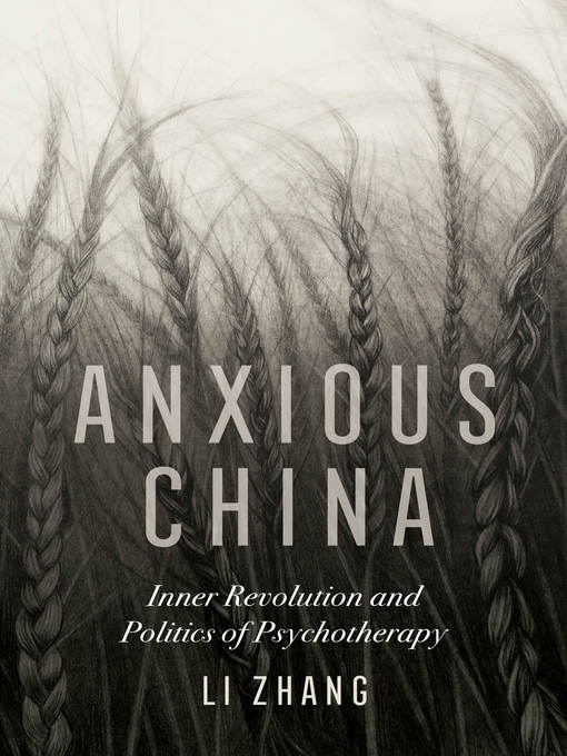 Title details for Anxious China by Li Zhang - Available